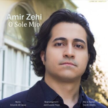 دانلود آهنگ جدید امیر زهی O Sole Mio