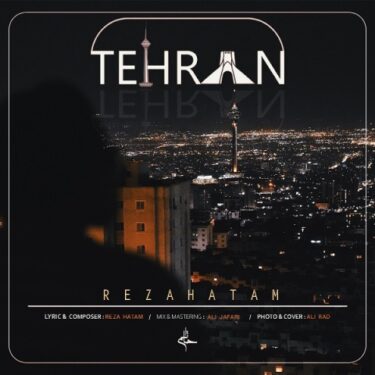 دانلود آهنگ جدید رضا حاتم تهران