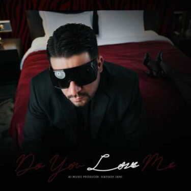 دانلود آهنگ جدید سیاوش جانی Do You Love Me