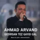 دانلود آهنگ جدید احمد آروند گدیرسن تز گایید گل