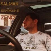 دانلود آهنگ جدید سلمان دهدشتی زینو