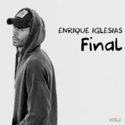 Enrique Iglesias FINAL (Vol.1)