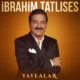 دانلود آلبوم ابراهیم تاتلیسس به نام Yaylalar [EP]